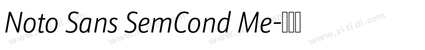Noto Sans SemCond Me字体转换 Noto Sans SemCond Me字体转换